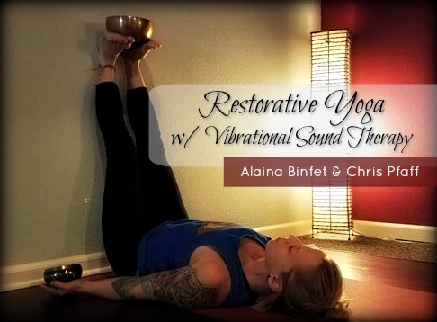 Restorative Yoga w/ Vibrational Sound Therapy | wyOMing Yoga & Massage ...
